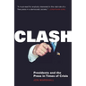 Clash: Presidents and the Press in Times of Crisis