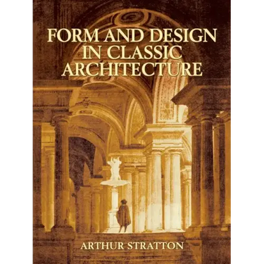 Form and Design in Classic Architecture