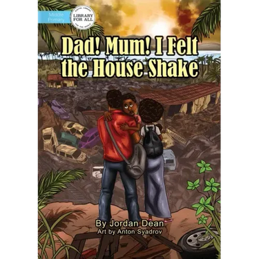 Dad! Mum! I Felt The House Shake!