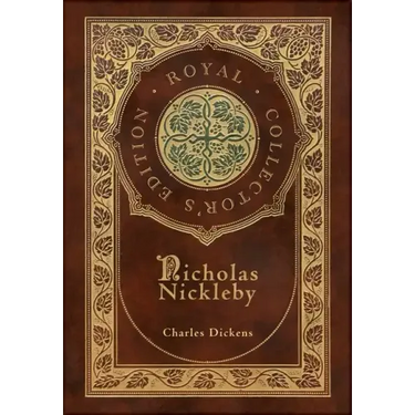 Nicholas Nickleby (Royal Collector's Edition) (Case Laminate Hardcover with Jacket)