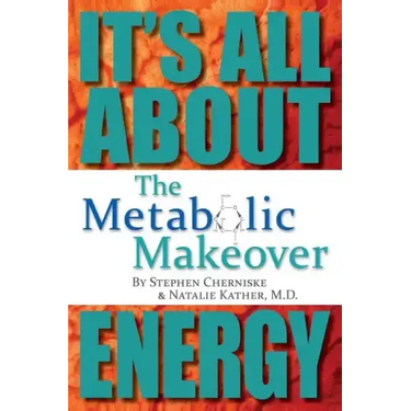 The Metabolic Makeover: It's All About Energy