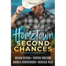 Hometown Second Chances: A Sweet Christian Romantic Adventure Collection