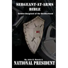 Sergeant-at-Arms Bible: Soldier-Sergeant of the Brotherhood
