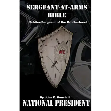 Sergeant-at-Arms Bible: Soldier-Sergeant of the Brotherhood