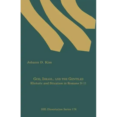 God, Israel, and the Gentiles: Rhetoric and Situation in Romans 9-11
