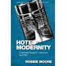 Hotel Modernity: Corporate Space in Literature and Film