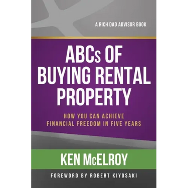 ABCs of Buying Rental Property: How You Can Achieve Financial Freedom in Five Years