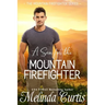 A Son for the Mountain Firefighter: A Secret Baby Second Chance Romance