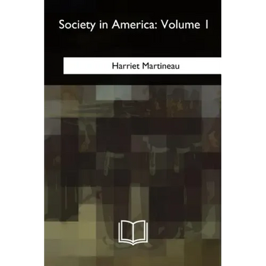 Society in America: Volume 1