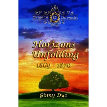 Horizons Unfolding (#12 in the Bregdan Chronicles Historical Fiction Romance Series