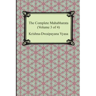 The Complete Mahabharata (Volume 3 of 4, Books 8 to 12)