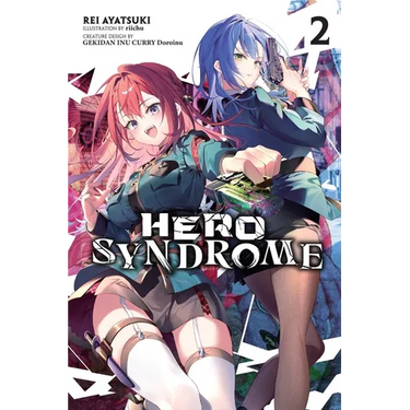 Hero Syndrome, Vol. 2 (Light Novel): Volume 2