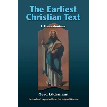 The Earliest Christian Text: 1 Thessalonians