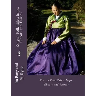 Korean Folk Tales: Imps, Ghosts and Fairies