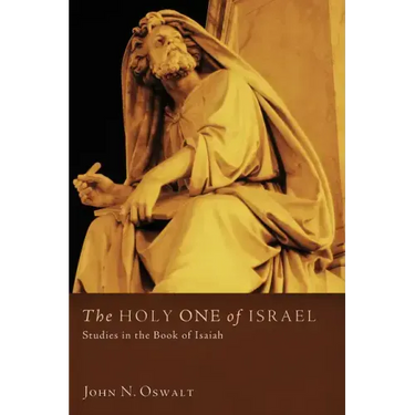 The Holy One of Israel: Studies in the Book of Isaiah