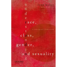 Understanding Race, Class, Gender, and Sexuality: A Conceptual Framework