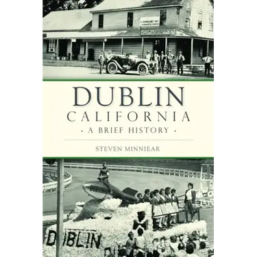 Dublin, California: A Brief History