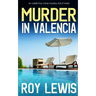 MURDER IN VALENCIA an addictive crime mystery full of twists