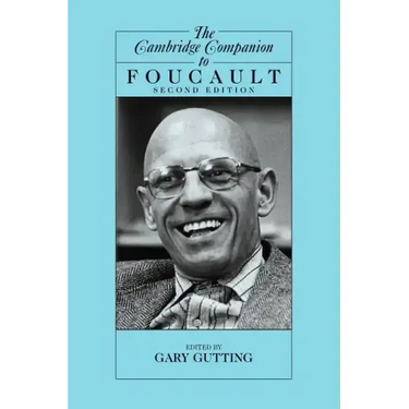 The Cambridge Companion to Foucault