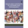 Roles and Contexts in Counselling Psychology: Professionals in Practice