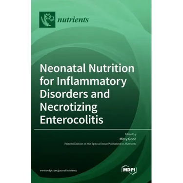 Neonatal Nutrition for Inflammatory Disorders and Necrotizing Enterocolitis