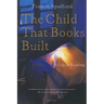 The Child That Books Built: A Life in Reading