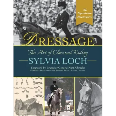 Dressage: The Art of Classical Riding