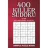 400 Killer Sudoku: Hard Killer Sudoku Puzzles