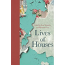 Lives of Houses