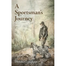 A Sportsman's Journey