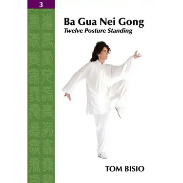Ba Gua Nei Gong Vol. 3: Twelve Posture Standing