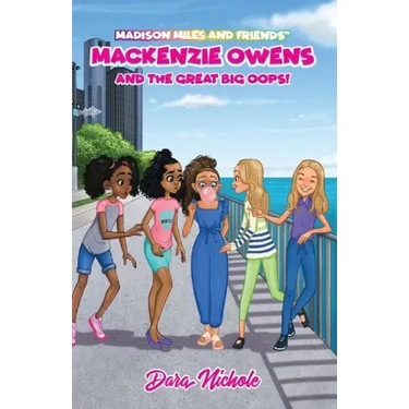 Mackenzie Owens and the great, big Oops!: Madison Miles and Friends