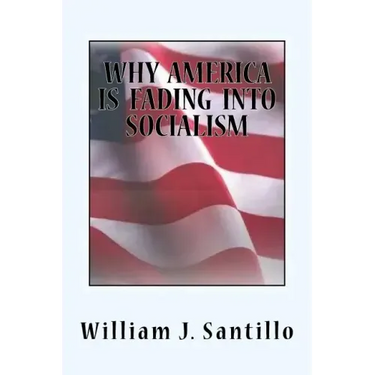 Why America Is Fading Into Socialism