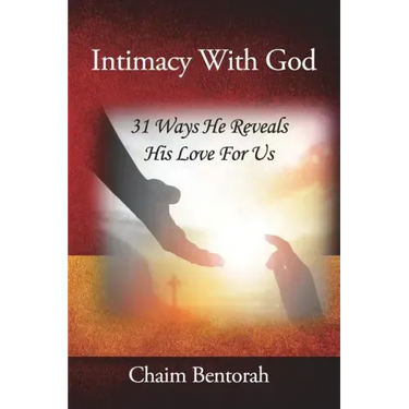 Intimacy With God: 31 Ways He Reveals His Love for Us