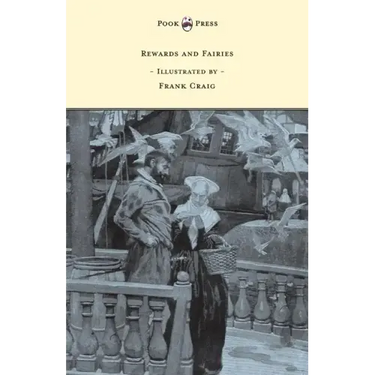 Rewards and Fairies - Illustrated by Frank Craig