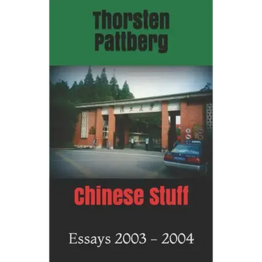 Chinese Stuff: Essays 2003 - 2004