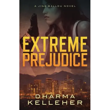 Extreme Prejudice: A Jinx Ballou Novel