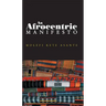 Afrocentric Manifesto: Toward an African Renaissance
