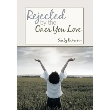Rejected By The Ones You Love