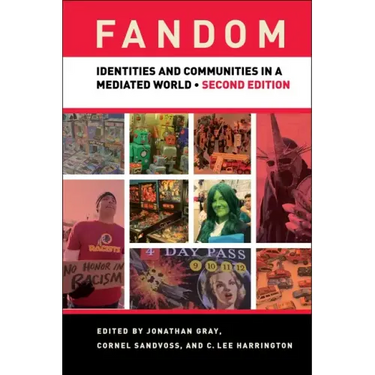 Fandom: Identities and Communities in a Mediated World