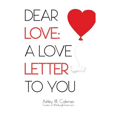 Dear Love: A love letter to you