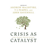 Crisis as Catalyst