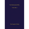 The Melchizedek Bible, Volume 5: The Gospel of Christ