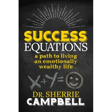 Success Equations: A Path to Living an Emotionally Wealthy Life