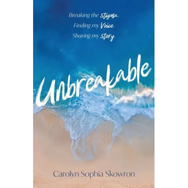 unbreakable: Breaking the silence, Finding my voice, Sharing my story
