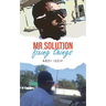 Mr Solution Fixing Things