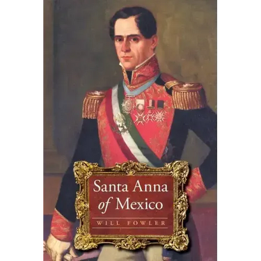 Santa Anna of Mexico