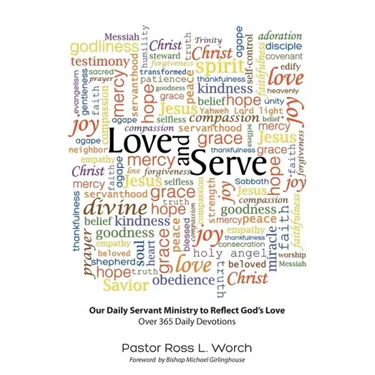Love and Serve: Our Daily Servant Ministry to Reflect God's Love: Over 365 Daily Devotions