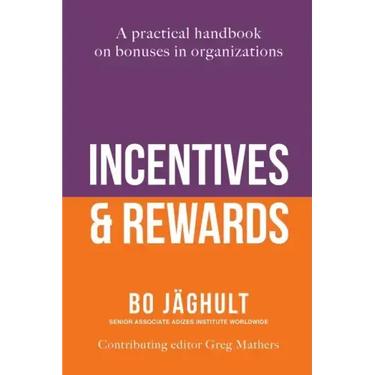 Incentives and Rewards: A practical handbook on bonuses in organizations