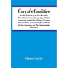 Coryat'S Crudities: Hastily Gobled Up In Five Months Travells In France, Savoy, Italy, Rhetia Commonly Called The Grisons Country, Helveti